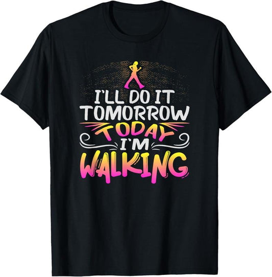 100% Cotton Funny Walking Exercise Design for Healthy Walker T-Shirt