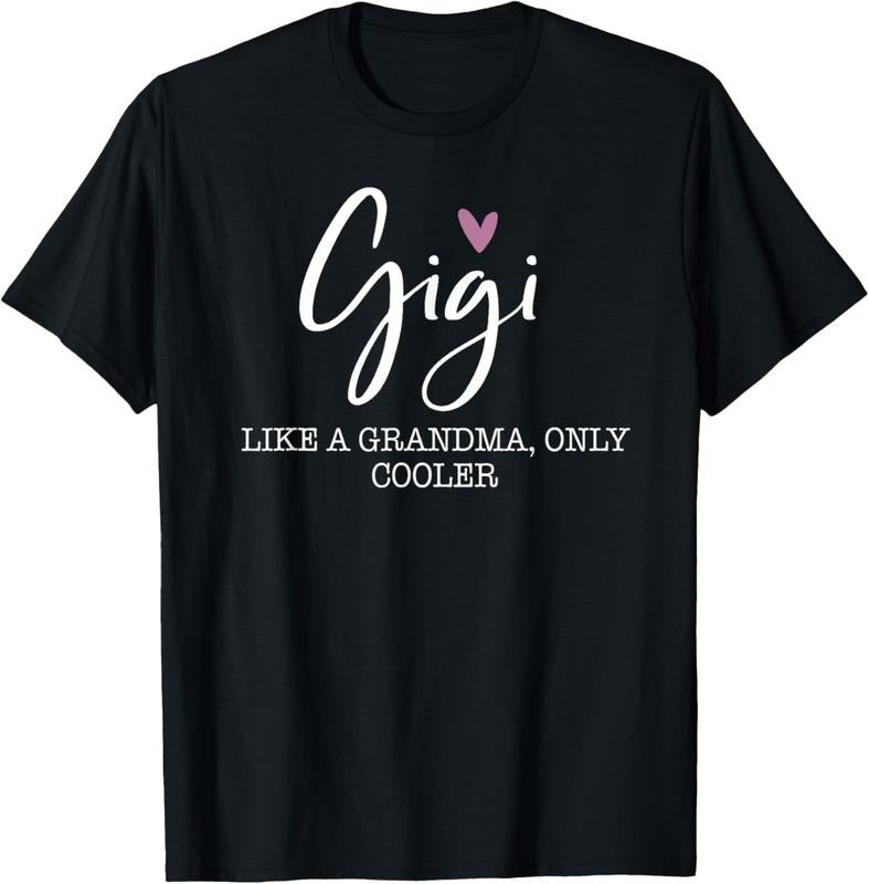 100% Cotton Gigi Like A Grandma Only Cooler Heart Mother's Day Gigi T-Shirt