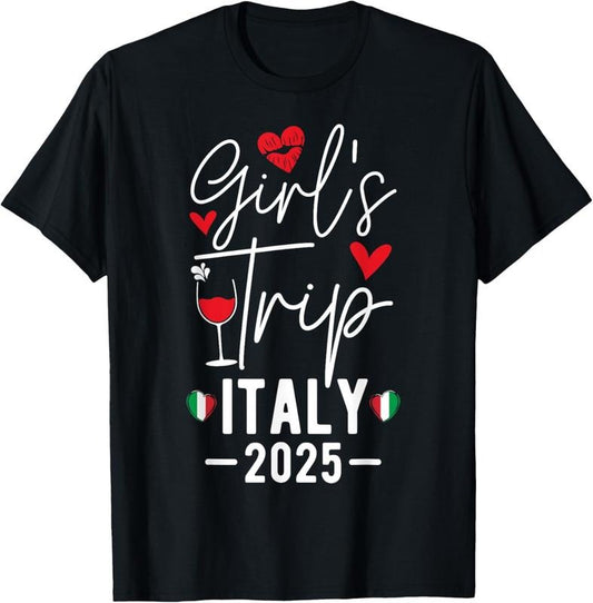 100% Cotton Girls Trip Italy 2025 Women's Weekend Girls Travel Vacation T-Shirt