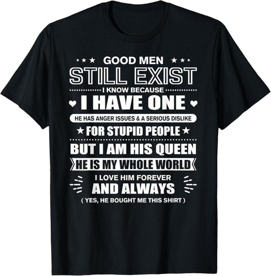 100% Cotton Good Men Still Exist Yes He Bought Me This Funny Wife Quotes T-Shirt