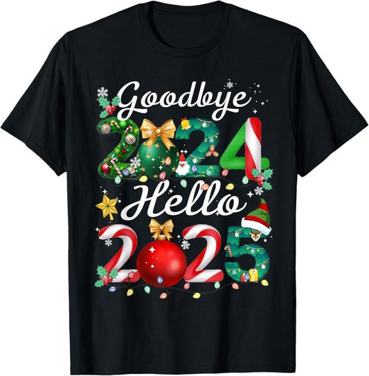 100% Cotton Goodbye 2024 Hello 2025 Merry Christmas Happy New Year 2025 T-Shirtstyle{n002}2
