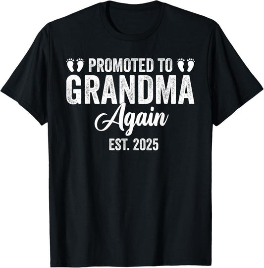 100% Cotton Grandma  Announcement,Promoted To Grandma Again Est 2025 T-Shirt