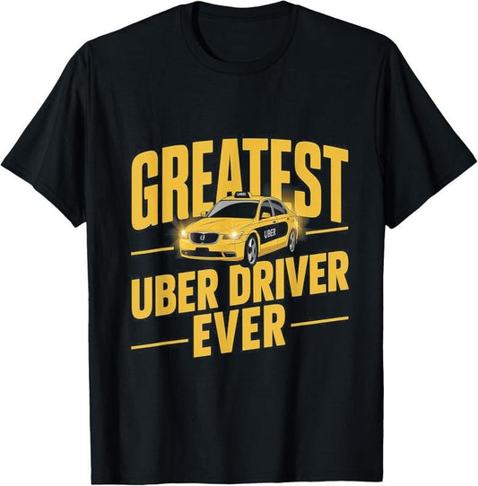 100% Cotton Greatest Uber Driver Ever Uber Driver Funny T-Shirtstyle{n002}2