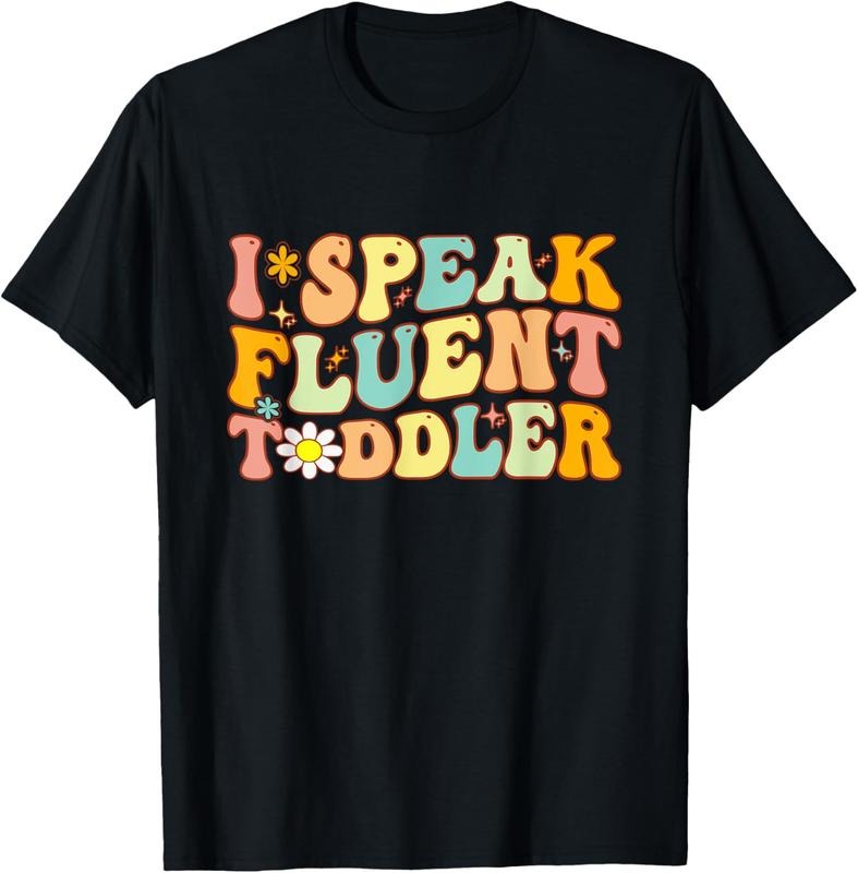 100% Cotton Groovy I Speak Fluent  Funny Daycare Provider Teacher T-Shirt