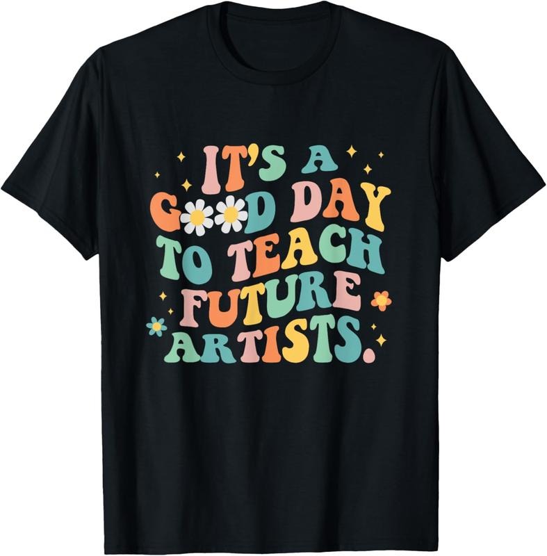 100% Cotton Groovy It's A Good Day To Teach Future Artists Art Teacher T-Shirt