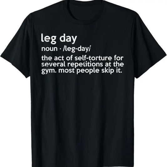 100% Cotton Gym Leg Day Definition Workout Fitness Exercise Men Women T-Shirt