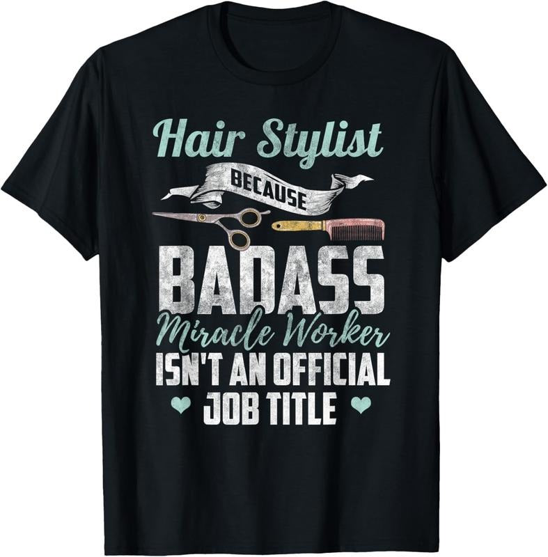 100% Cotton Hairstylist Shirt Funny Hairdresser Quote Hairstylist Gift T-Shirt