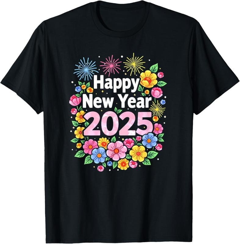 100% Cotton Happy New Year 2025 Colorful Women Funny Floral Flower 2025 T-Shirt