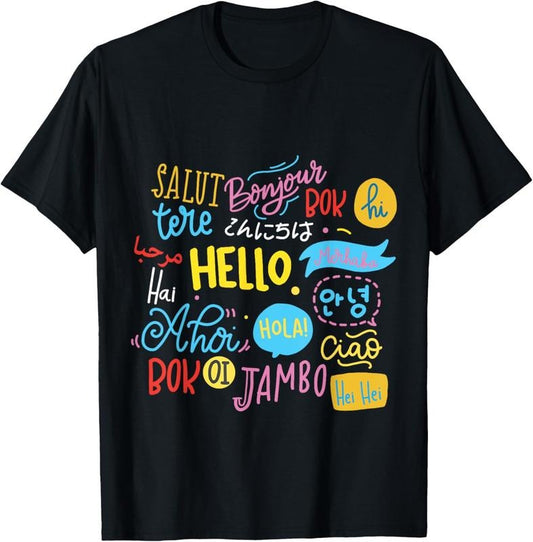 100% Cotton Hello Word in Different Languages Travel and Teacher Gift T-Shirt