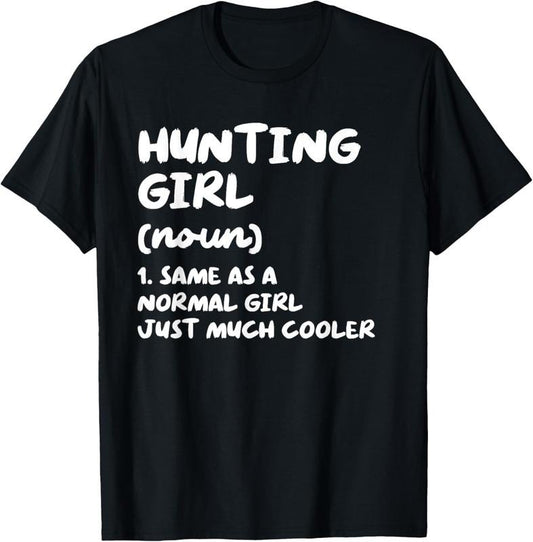100% Cotton Hunting Girl Definition Funny T-Shirt
