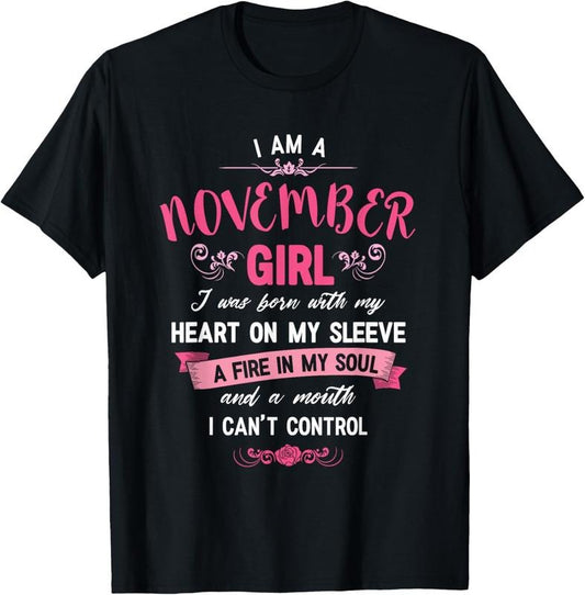 100% Cotton I Am A November Girl T-Shirt Womens Birthday Gifts Shirt T-Shirt