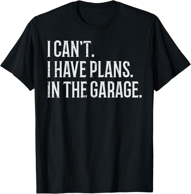 100% Cotton I Cant I Have Plans In The Garage Funny Car Mechanic Men Dad T-Shirt