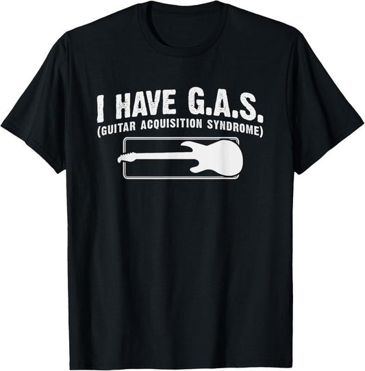 100% Cotton I Have GAS Funny Guitar Player Collector Music Musician Gift T-Shirt