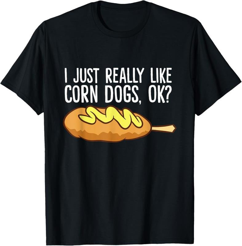 100% Cotton I Just Really Like Corn Dogs, Ok Love Corndogs T-Shirt