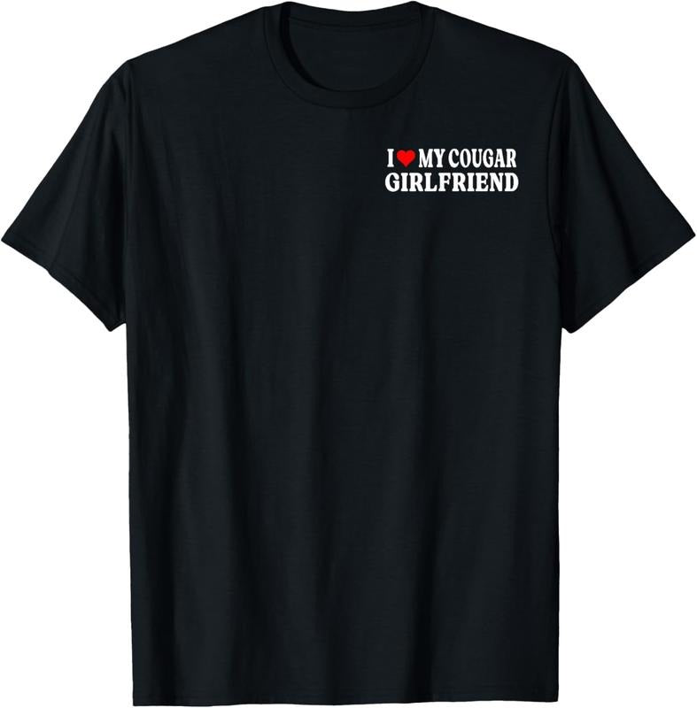 100% Cotton I Love My Cougar Girlfriend GF I Heart My Cougar Girlfriend T-Shirt