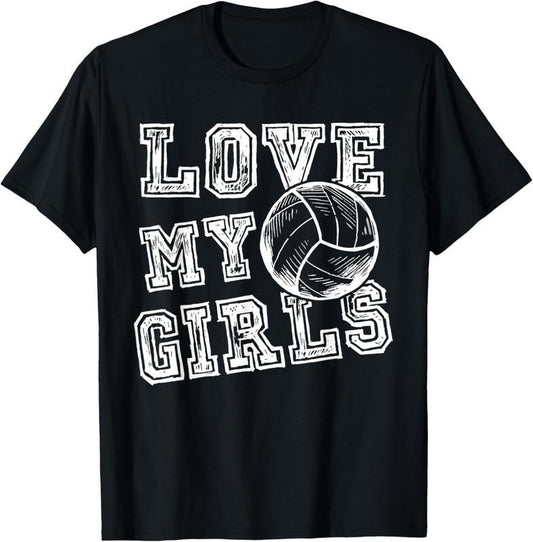 100% Cotton I Love My Girls Volleyball Shirt for Moms, Dad & Coaches T-Shirt