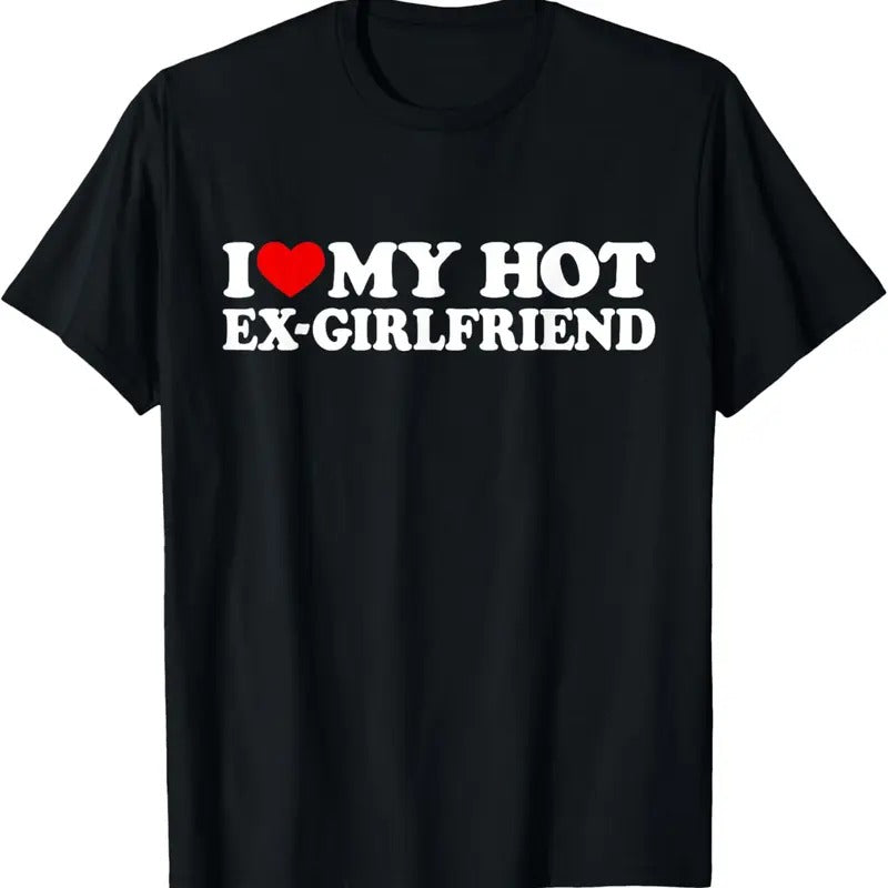 100% Cotton I Love My Hot Ex Girlfriend Shirt I Red Heart My Hot Ex Gf T-Shirt