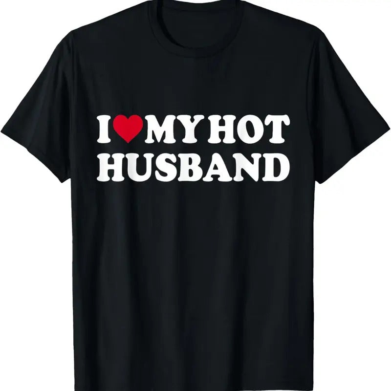 100% Cotton I Love My Hot Husband Shirt Funny Red Heart Love Hot Husband T-Shirt