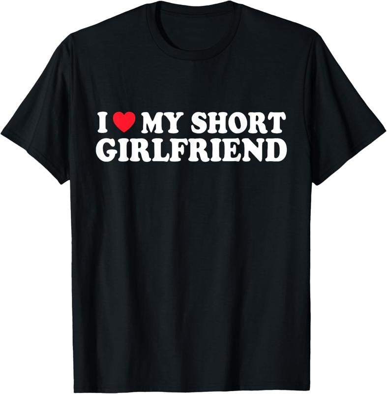100% Cotton I Love My Short GF Girl Boy Couple Valentines Day Girlfriend T-Shirt