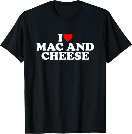 100% Cotton I Love macaroni And Cheese T-Shirt