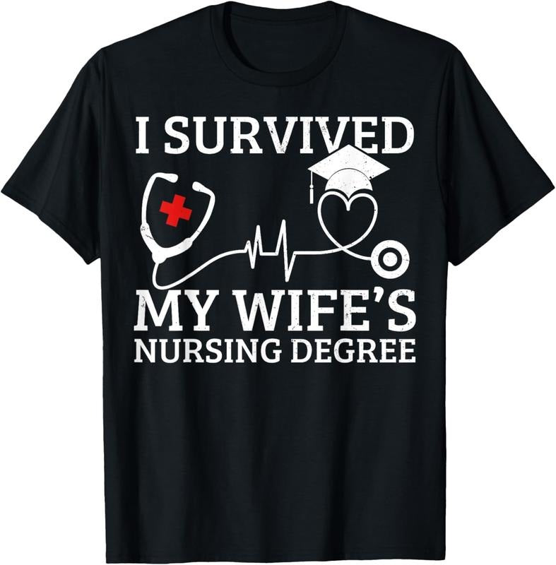 100% Cotton I Survived My Wife's Nursing Degree, Proud Husband Nurse T-Shirt