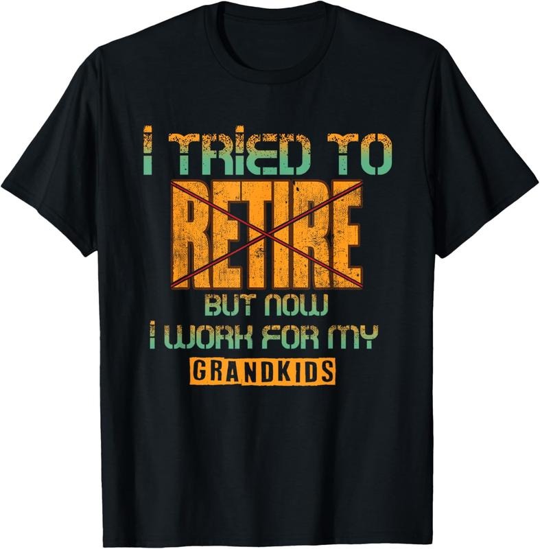 100% Cotton I Tried To Retire But Now I Work For My Grand T-Shirt