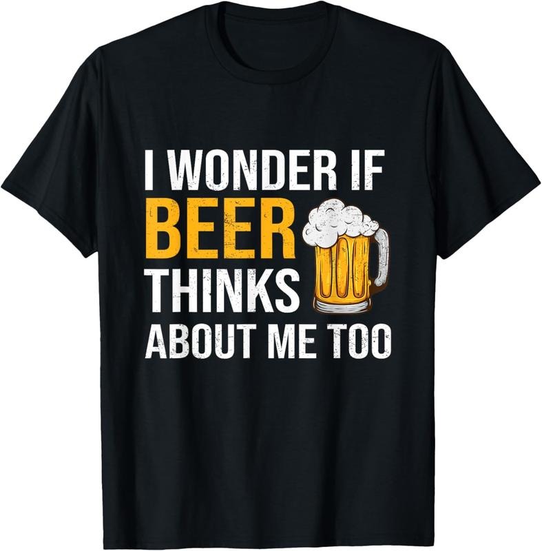 100% Cotton I Wonder If Beer Thinks About Me Too Funny Drinking Beer T-Shirt