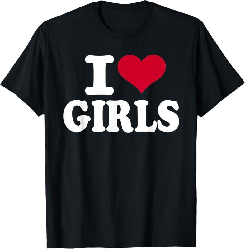 100% Cotton I love girls T-Shirt