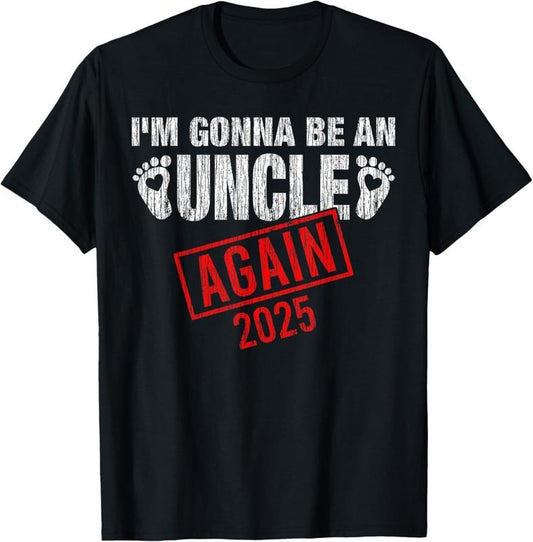 100% Cotton I'm Gonna Be An Uncle Again 2025 Fathers Day Vintage Mens T-Shirt