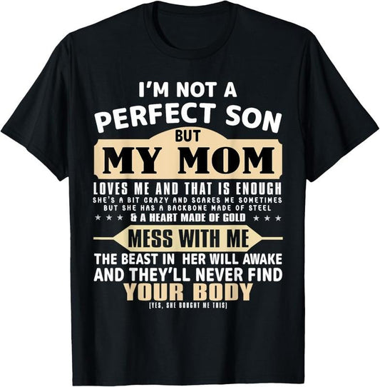 100% Cotton I'm Not a Perfect Son But My Mom Loves Me Mother's Day Men T-Shirt