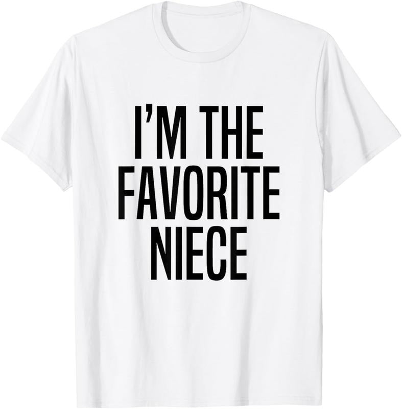 100% Cotton I'm The Favorite Niece T-Shirt