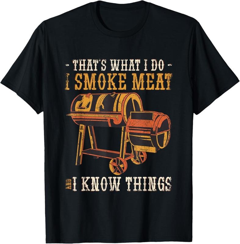 100% Cotton I smoke Meat and I know Things Grilling T-Shirt