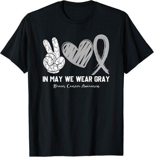 100% Cotton In May We Wear Gray Brain Cancer Awareness Month T-Shirt