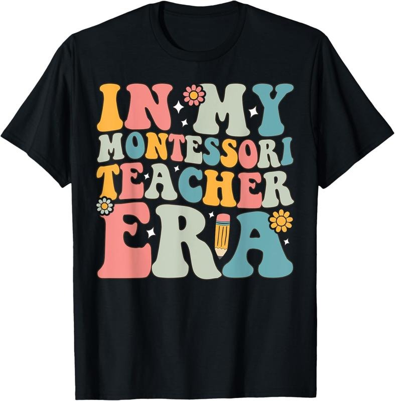 100% Cotton In My Montessori Teacher Era Fun Montessori Teaching Method T-Shirt