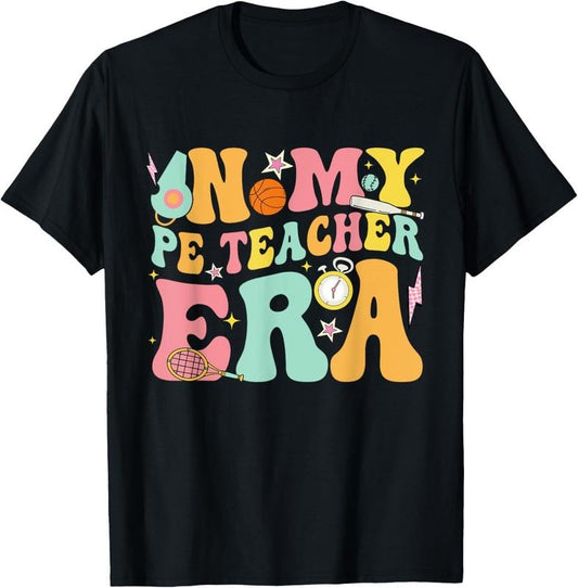 100% Cotton In My Physical Education Era PE Teacher Women Men T-Shirt