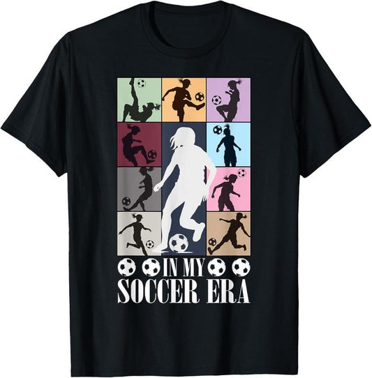 100% Cotton In My Soccer Era Funny Soccer Girl Player T-Shirt