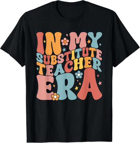 100% Cotton In My Substitute Teacher Era Retro Groovy Back To School T-Shirt
