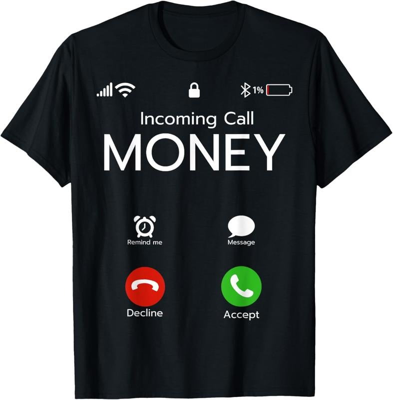100% Cotton Incoming Call Money Is Calling Funny Hustler Cash Phone T-Shirt