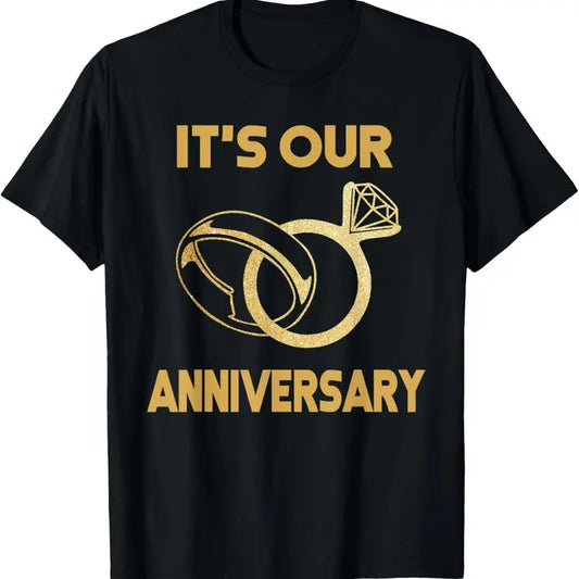 100% Cotton It'S Our Anniversary Wedding Love you Wife Husband T-Shirt
