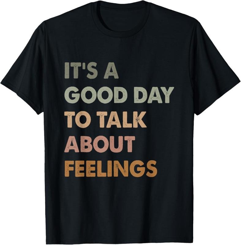 100% Cotton It's A Good Day to Talk About Feelings Funny Mental Health T-Shirt