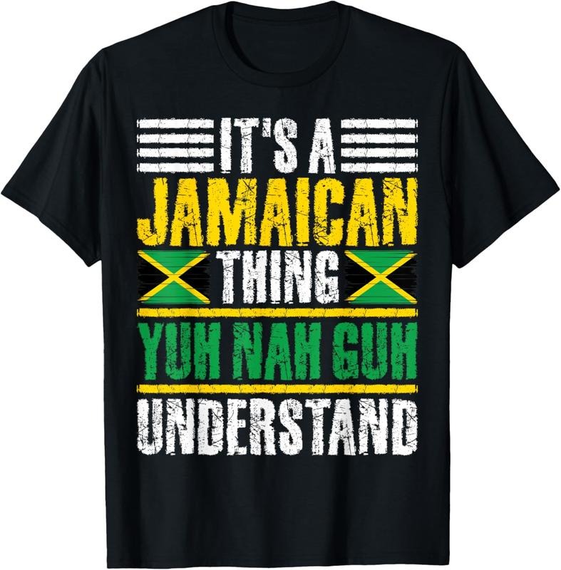100% Cotton It's A Jamaican Thing Yuh Nah Guh Understand Funny Jamaica T-Shirt