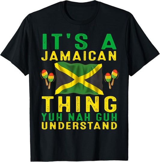 100% Cotton It's A Jamaican Thing Yuh Nah Guh Understand Funny Jamaica T-Shirtstyle{n002}2