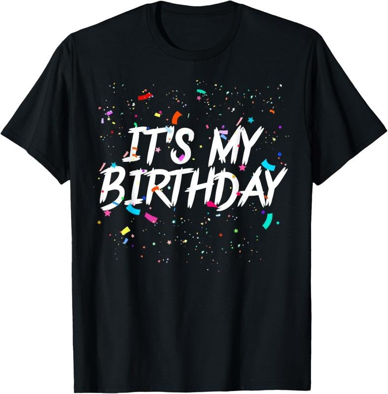 100% Cotton It's My Birthday Apparel For Women Men &  Birthday T-Shirt