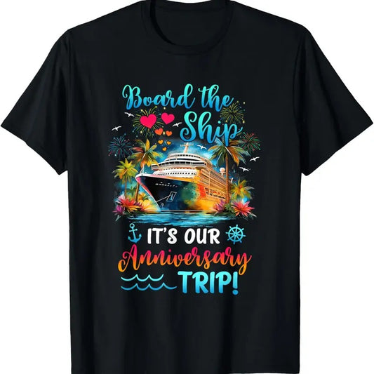 100% Cotton It's Our Anniversary Trip Couples Matching Marriage Cruise T-Shirt