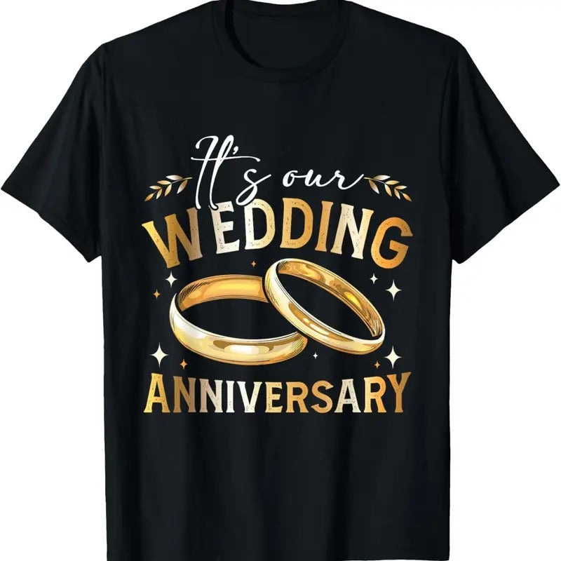 100% Cotton It's Our Wedding Anniversary Happy Wedding Just Married T-Shirt