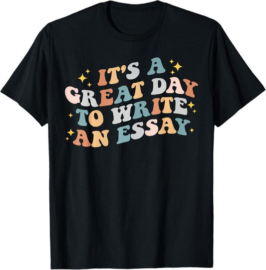 100% Cotton Its A Good Day To Write An Essay English Teacher Groovy T-Shirt