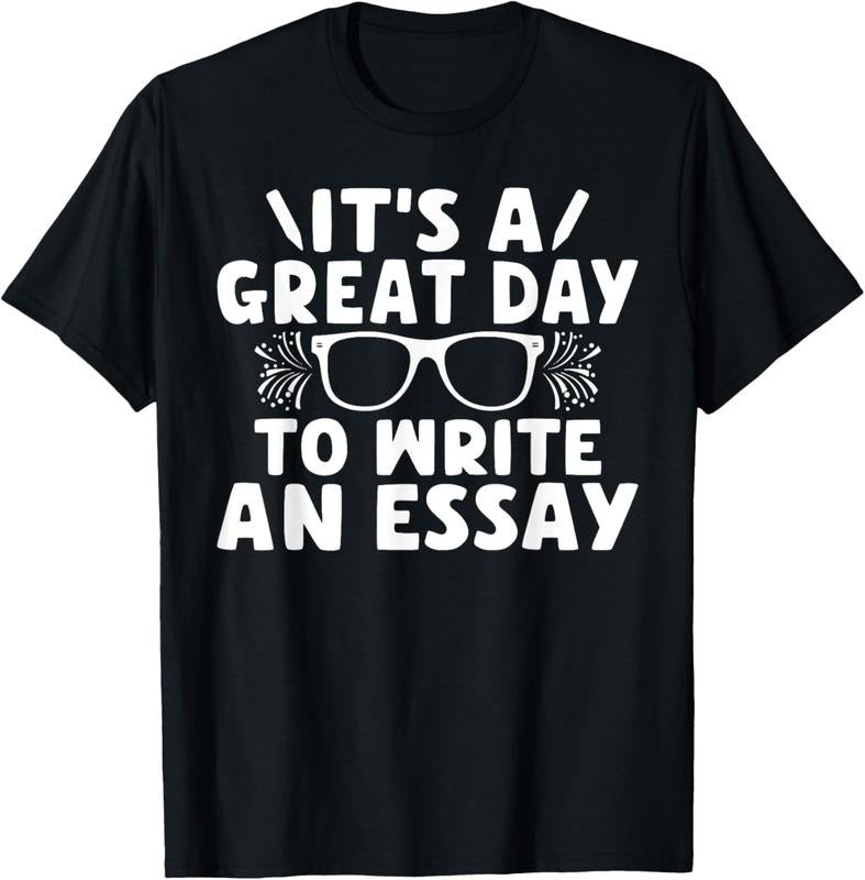100% Cotton Its a good Day to write an Essay English Teacher T-Shirt