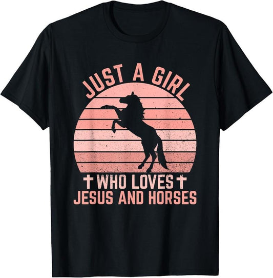 100% Cotton Just A Girl Who Loves Jesus And Horses - Christian Riders T-Shirt