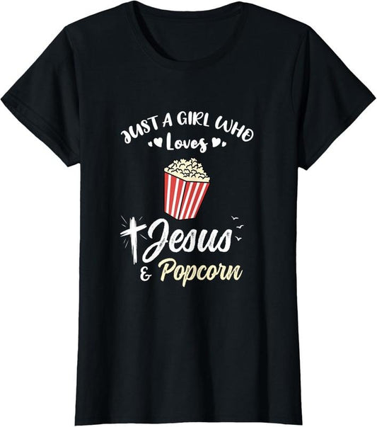 100% Cotton Just A Girl Who Loves Jesus And Popcorn T-Shirt