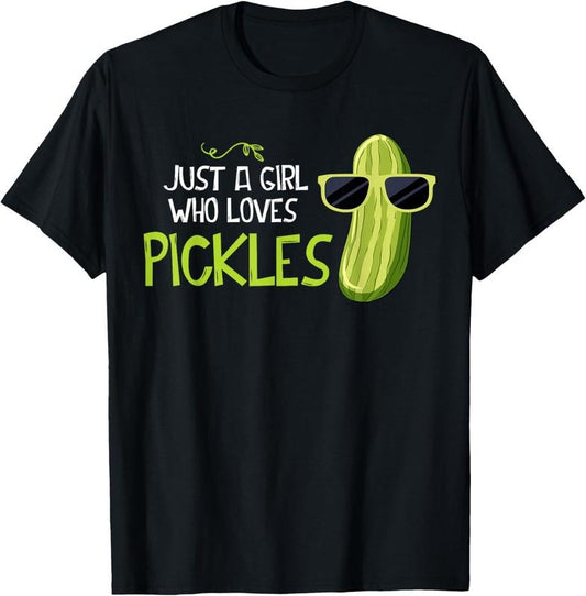 100% Cotton Just A Girl Who Loves Pickles Cuts Pickles Cooking Birthday T-Shirt